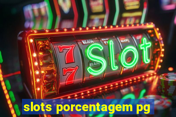 slots porcentagem pg